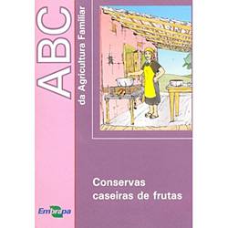 Livro - ABC da Agricultura Familiar - Conservas Caseiras de Frutas