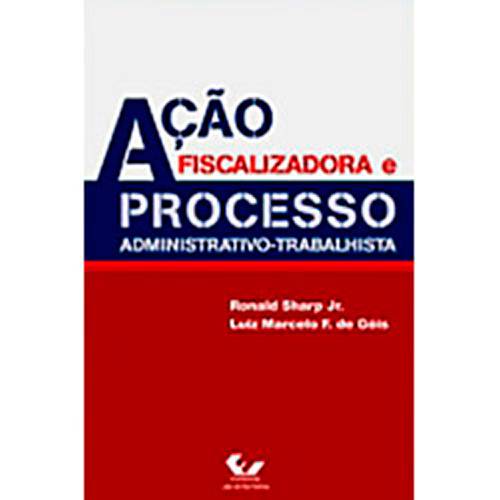 Livro - Ação Fiscalizadora e Processo Administrativo-Trabalhista