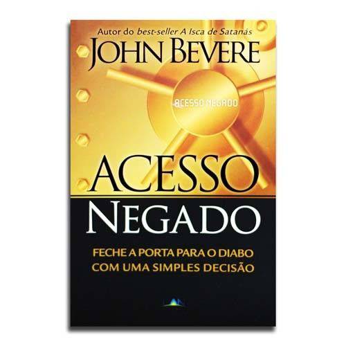 Livro Acesso Negado | John Bevere