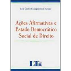 Livro - Ações Afirmativas e Estado Democrático Social de Direito
