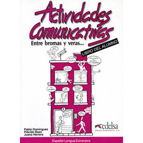 Livro - Actividades Comunicativas: Libro Del Alumno Entre Bromas Y Veras...