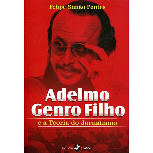 Livro - Adelmo Genro Filho e a Teoria do Jornalismo