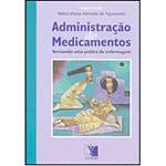 Livro - Administração de Medicamentos: Revisando uma Prática de Enfermagem