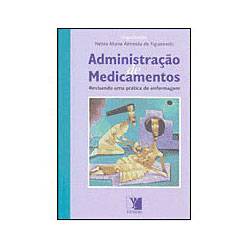 Livro - Administração de Medicamentos: Revisando uma Prática de Enfermagem