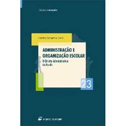 Livro - Administração e Organização Escolar - o Direito Administrativo da Escola