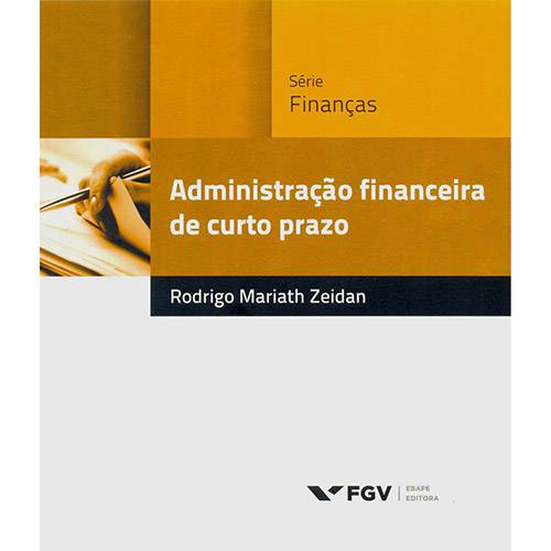 Livro - Administração Financeira de Curto Prazo - Série Finanças
