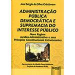 Livro - Administração Pública Democrática e Supremacia do Interesse Público