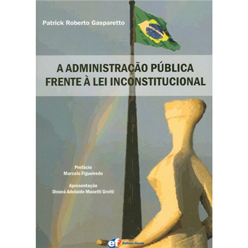 Livro - Administração Pública Frente à Lei Inconstitucional, a