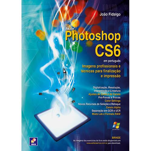 Livro - Adobe Photoshop CS6 em Português: Imagens Profissionais e Técnicas para Finalização e Impressão