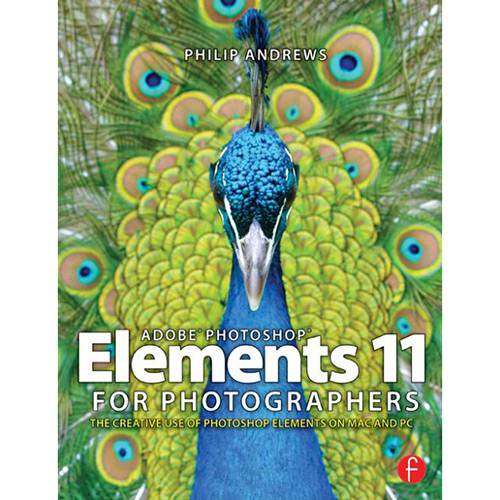 Livro - Adobe Photoshop Elements 11 For Photographers: The Creative Use Of Photoshop Elements On MAC And PC