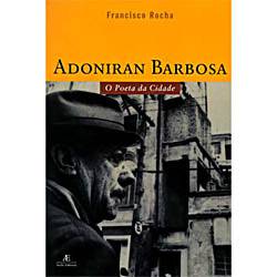 Livro - Adoniran Barbosa o Poeta da Cidade