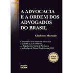 Livro - Advocacia e a Ordem dos Advogados do Brasil, a