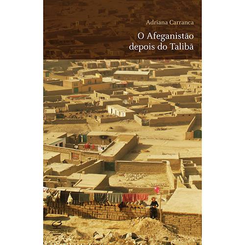 Livro - Afeganistão Depois do Talibã, o
