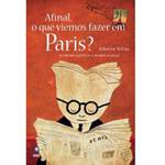 Livro - Afinal, o que Viemos Fazer em París?