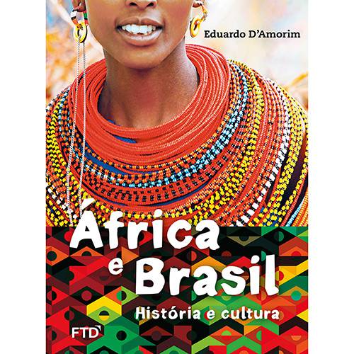 Livro - África e Brasil: História e Cultura (Edição Renovada)
