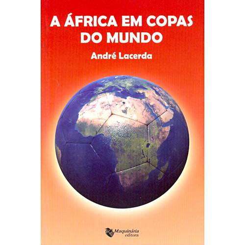 Livro - África em Copas do Mundo, a