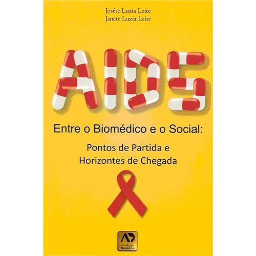 Livro - Aids - Entre o Biomédico e o Social - Pontos de Partida e Horizontes de Chegada