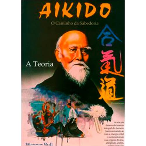 Livro - Aikido - o Caminho da Sabedoria - a Teoria