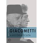 Livro - Alberto e Diego Giacometti: a História Oculta