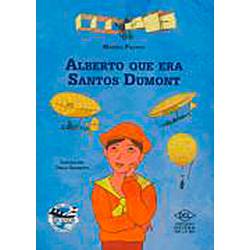 Livro - Alberto que Era Santos Dumont