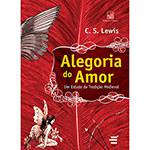 Livro - Alegoria do Amor: um Estudo da Tradição Medieval