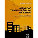 Livro - Além das Transferências de Renda: o Declínio da Desigualdade Regional no Brasil na Década de 2000