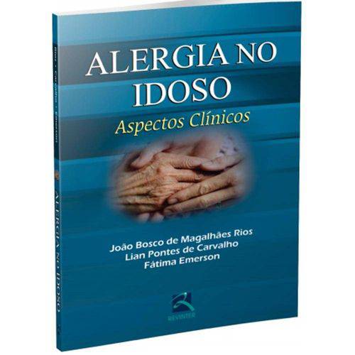 Livro - Alergia no Idoso - Aspectos Clínicos - Rios