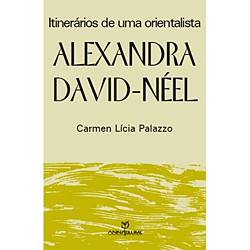 Livro - Alexandra David-Néel - Itinerários de uma Orientalista