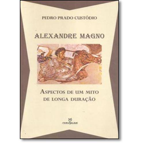 Livro - Alexandre Magno: Aspectos de um Mito de Longa Duração