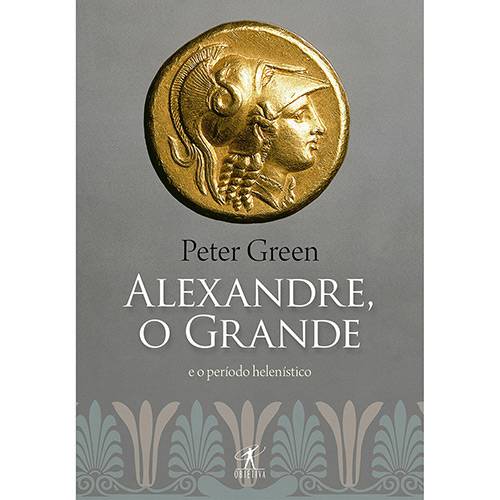 Livro - Alexandre, o Grande e o Período Helenístico