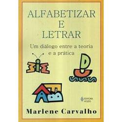 Livro - Alfabetizar e Letrar - um Dialogo Entre a Teoria e a Prática