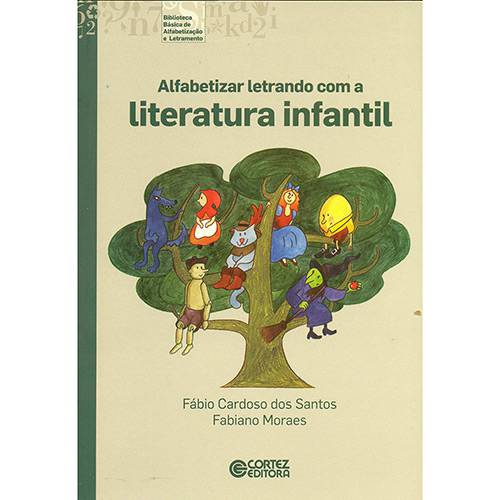 Livro - Alfabetizar Letrando com a Literatura Infantil - Coleção Biblioteca Básica de Alfabetização e Letramento