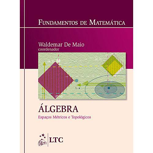Livro - Álgebra - Espaços Métricos e Topológicos