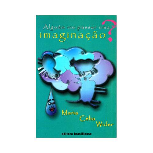 Livro - Alguém Viu Passar uma Imaginação?
