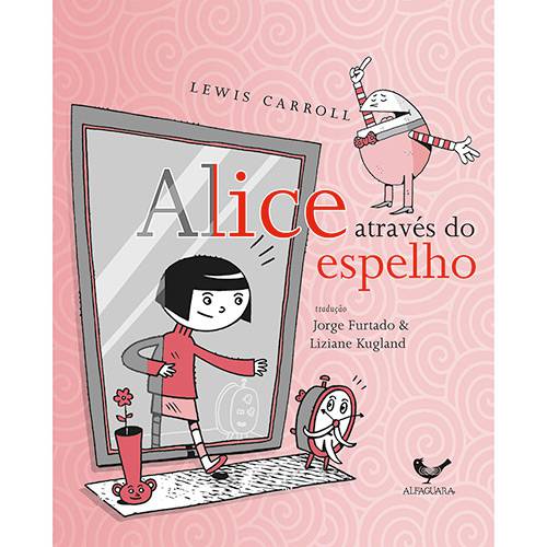 Livro - Alice Através do Espelho - (E o que Ela Encontrou Lá)