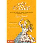 Livro - Alice: Aventuras de Alice no País das Maravilhas & Através do Espelho
