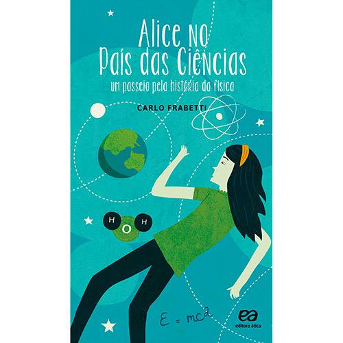 Livro - Alice no País da Ciência: um Passeio Pela História da Física