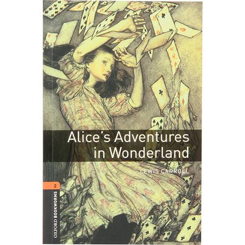 Livro - Alice''s Adventures In Wonderland - Oxford Bookworms 2