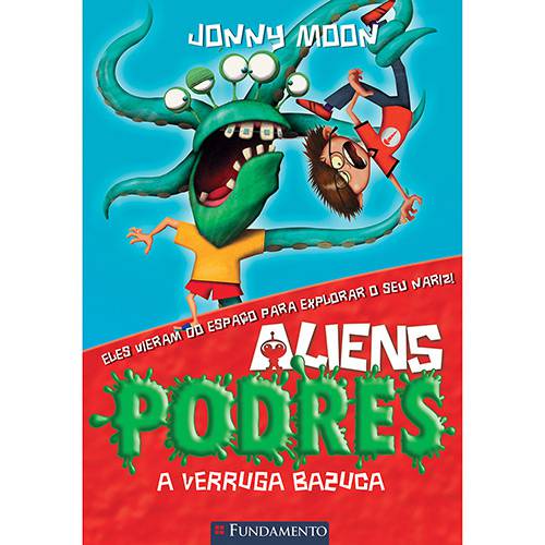 Livro - Aliens Podres: a Verruga Bazuca - Volume 1