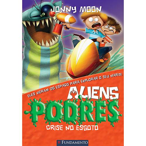 Livro - Aliens Podres: Crise no Esgoto - Volume 4