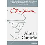 Livro - Alma e Coração - Edição Comemorativa do Centenário do Nascimento de Chico Xavier 1910-2010