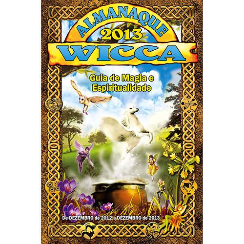 Livro - Almanaque Wicca 2013: Guia de Magia e Espiritualidade
