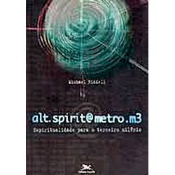 Livro - Alt.Spirit@Metro.M3: Espiritualidade para o Terceiro Milênio