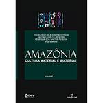 Livro - Amazônia: Cultura Material e Imaterial - Vol. 1