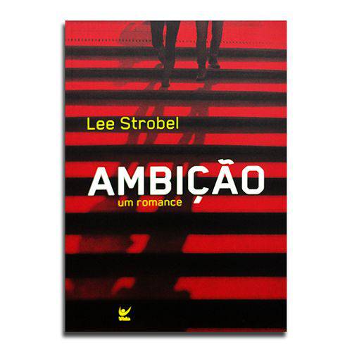 Livro Ambição | Romance | Lee Strobel