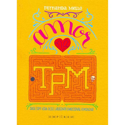 Livro - Amor na TPM: Saia com Vida Desse Labirinto Emocional Feminino