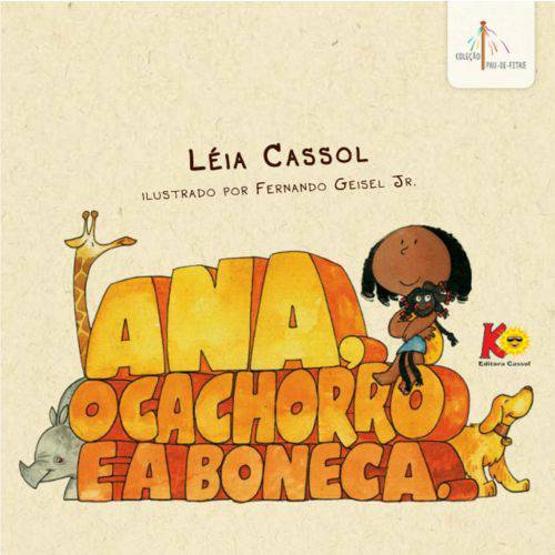 Livro - Ana, o Cachorro e a Boneca - Autora Léia Cassol - Editora Cassol