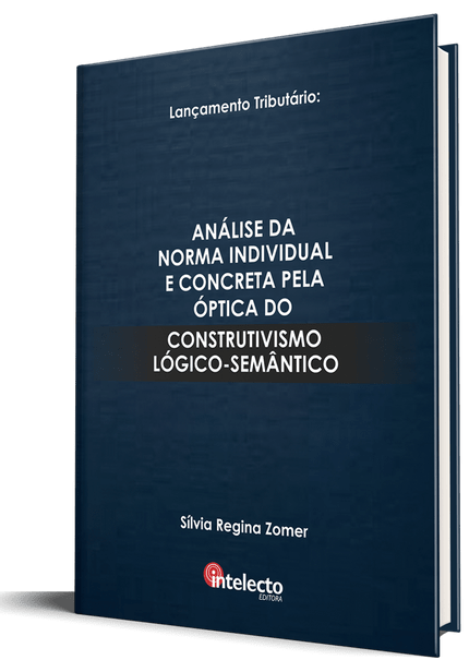Livro Análise da Norma Individual e Concreta Pela Óptica do Construtivismo Lógico-Semântico