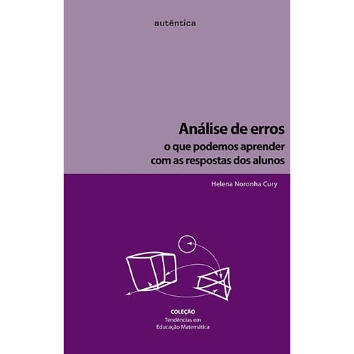 Livro - Análise de Erros - o que Podemos Aprender com as Respostas dos Alunos - Coleção Tendências em Educação Matemática