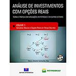 Livro - Análise de Investimentos com Opções Reais: Teoria e Prática com Aplicações em Petróleo e em Outros Setores